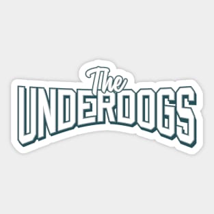 Underdogs Sticker